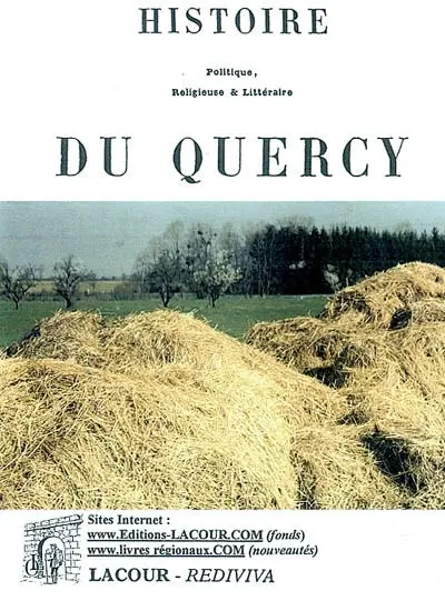 Histoire politique, religieuse et littéraire du Quercy : à partir des temps celtiques jusqu'en 89