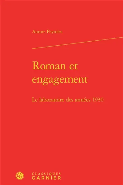Roman et engagement : le laboratoire des années 1930