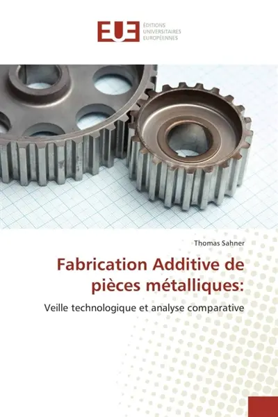 Fabrication additive de pièces métalliques