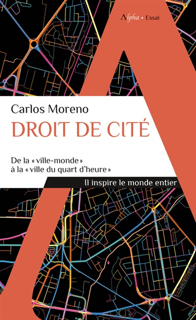 Droit de cité : de la ville-monde à la ville du quart d'heure