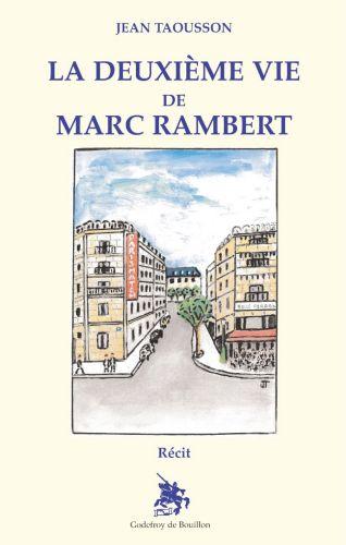 La deuxième vie de Marc Rambert : récit