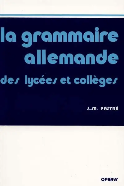 La Grammaire allemande des lycées et collèges
