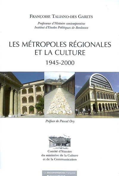 Les métropoles régionales et la culture : 1945-2000