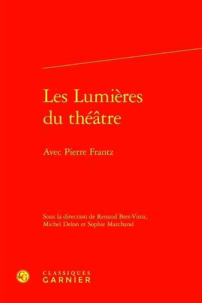 Les Lumières du théâtre : avec Pierre Frantz