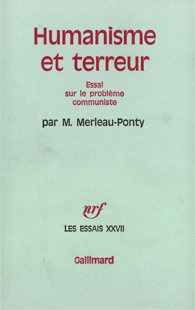 Humanisme et terreur : essai sur le problème communiste