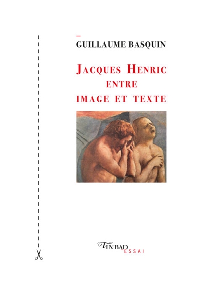 Jacques Henric entre image et texte