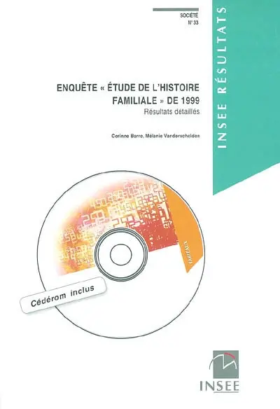 Etude de l'histoire familiale de 1999, enquête : résultats détaillés