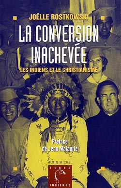 La conversion inachevée : les Indiens et le christianisme