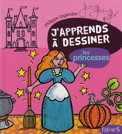 J'apprends à dessiner : les princesses