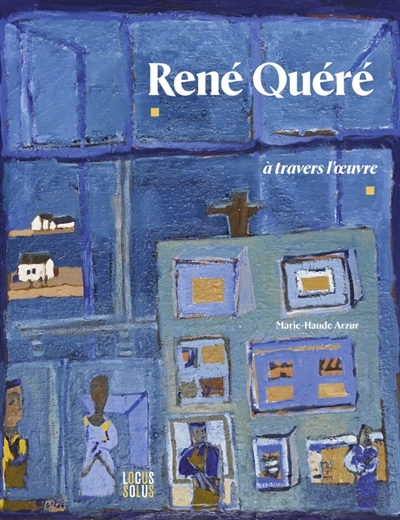 René Quéré, à travers l'oeuvre