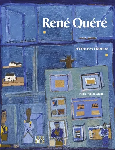 René Quéré, à travers l'oeuvre