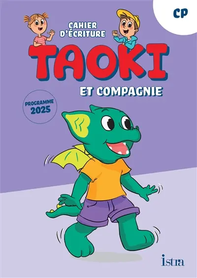 Taoki et compagnie, CP : cahier d'écriture : programme 2025