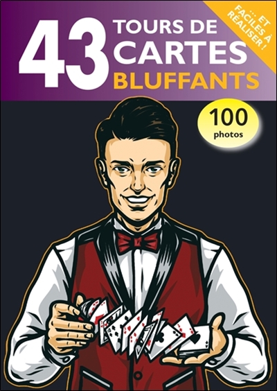 43 tours de cartes bluffants : et faciles à réaliser !