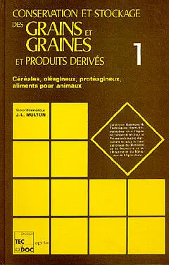 Conservation et stockage des grains et graines et produits dérivés : céréales, oléagineux, protéagineux, aliments pour animaux