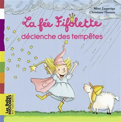 La fée Fifolette déclenche des tempêtes