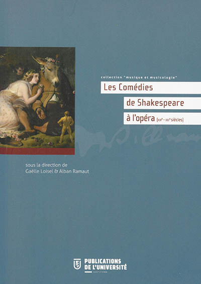 Les comédies de Shakespeare à l'opéra : XIXe-XXIe siècles