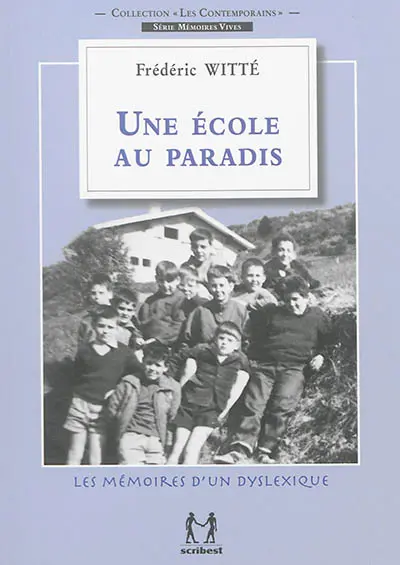 Une école au paradis : les mémoires d'un dyslexique