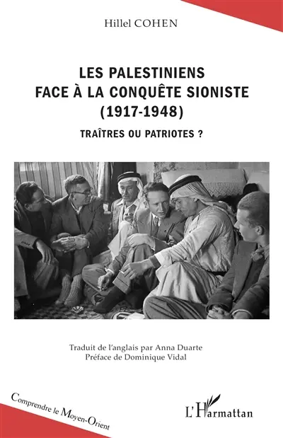 Les Palestiniens face à la conquête sioniste (1917-1948) : traîtres ou patriotes ?
