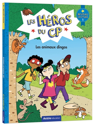 Les héros du CP. Les animaux dingos : niveau lecture 1