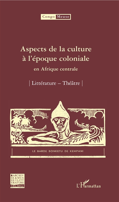 Congo-Meuse, n° 7. Aspects de la culture à l'époque coloniale en Afrique centrale : littérature, théâtre