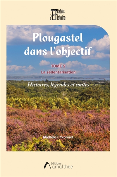 Plougastel dans l'objectif : Tome 2 : La sédentarisation