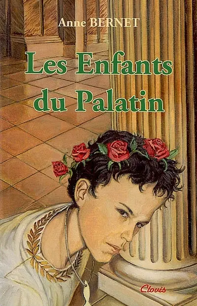 Le signe de l'Ichtus. Vol. 1. Les enfants du Palatin