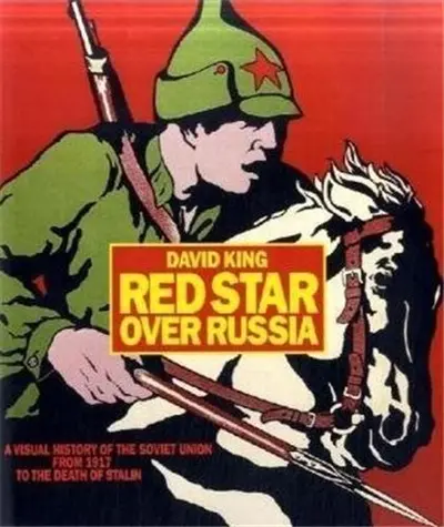 Red Star Over Russia A Visual History of the Soviet Union