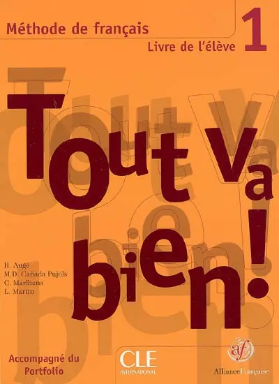 Tout va bien ! méthode de français : livre de l'élève 1