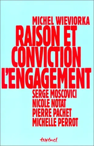 Raison et conviction, l'engagement