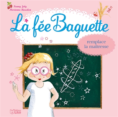 La fée Baguette remplace la maîtresse