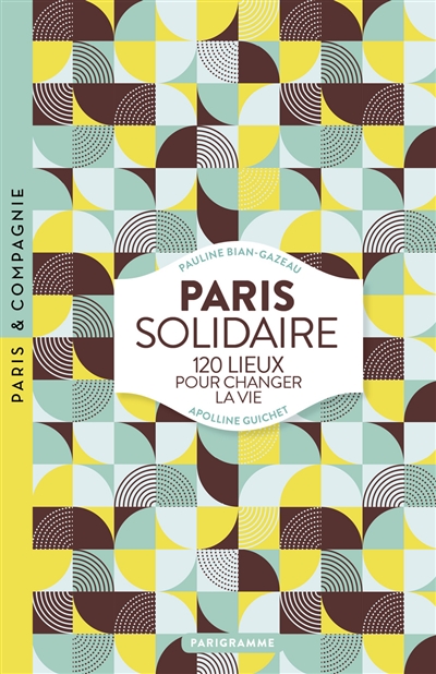 Paris solidaire : 120 lieux pour changer la vie