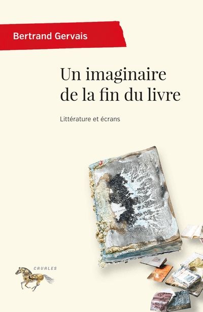 Un imaginaire de la fin du livre : littérature et écrans