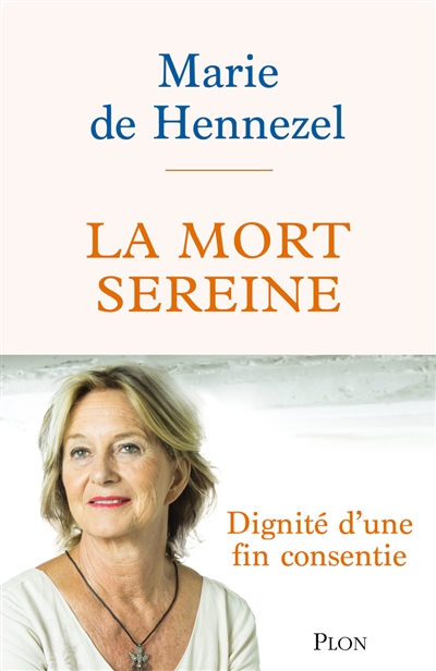 La mort sereine : dignité d'une fin consentie
