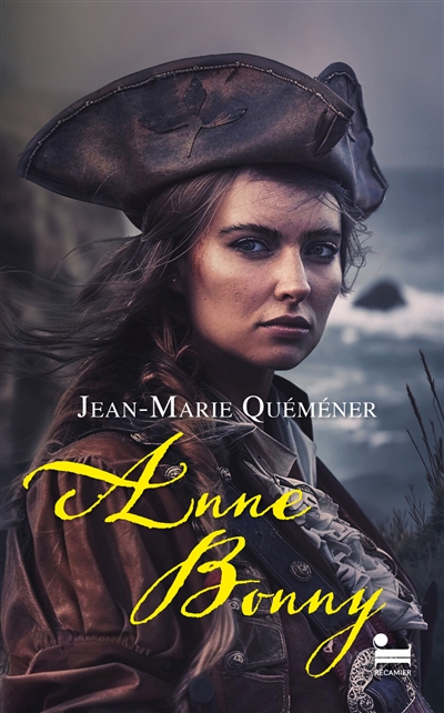Anne Bonny. Vol. 1. L'âme pirate