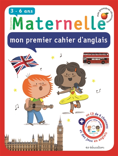Maternelle, mon premier cahier d'anglais, 3-6 ans