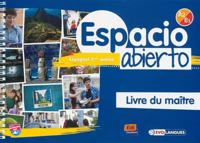Espacio abierto, espagnol 2e année, A2-B1 : livre du maître
