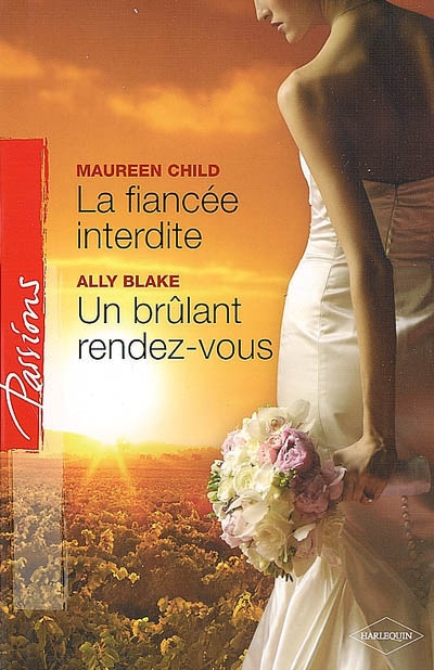 LA FIANCEE INTERDITE - UN BRULANT RENDEZ - VOUS