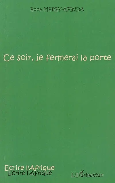 Ce soir, je fermerai la porte