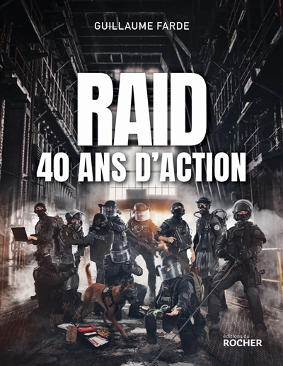 Raid, 40 ans d'action : 40...