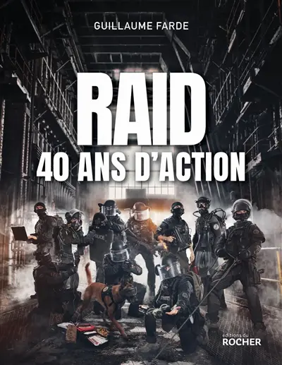 Raid : 40 ans d'action