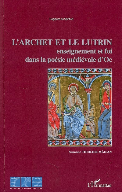 L'archet et le lutrin : enseignement et foi dans la poésie médiévale d'Oc