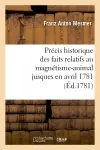 Précis historique des faits relatifs au magnétisme-animal jusques en avril 1781 , (Ed.1781)