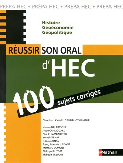 Réussir son oral d'HEC : 100 sujets corrigés : histoire, géoéconomie, géopolitique