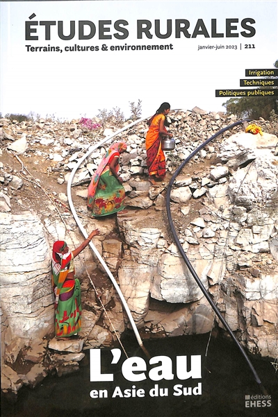 Etudes rurales, n° 211. L'eau en Asie du Sud : irrigation, techniques, politiques publiques