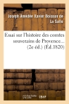 Essai sur l'histoire des comtes souverains de Provence. (Ed.1820)