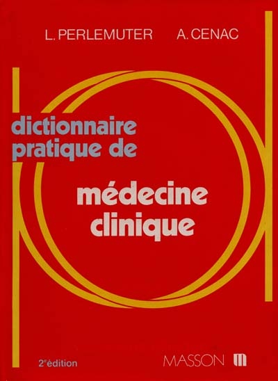 Dictionnaire pratique de médecine clinique