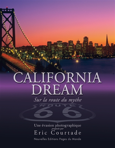 California dream : sur la route du mythe