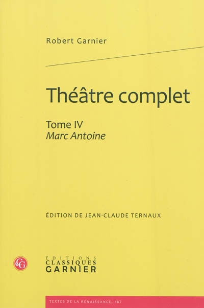 Théâtre complet. Vol. 4. Marc-Antoine