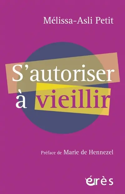 S'autoriser à vieillir S'autoriser à vieillir