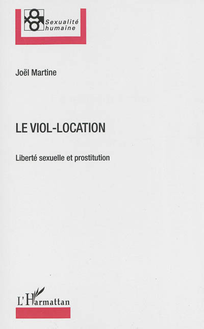 Le viol-location : liberté sexuelle et prostitution
